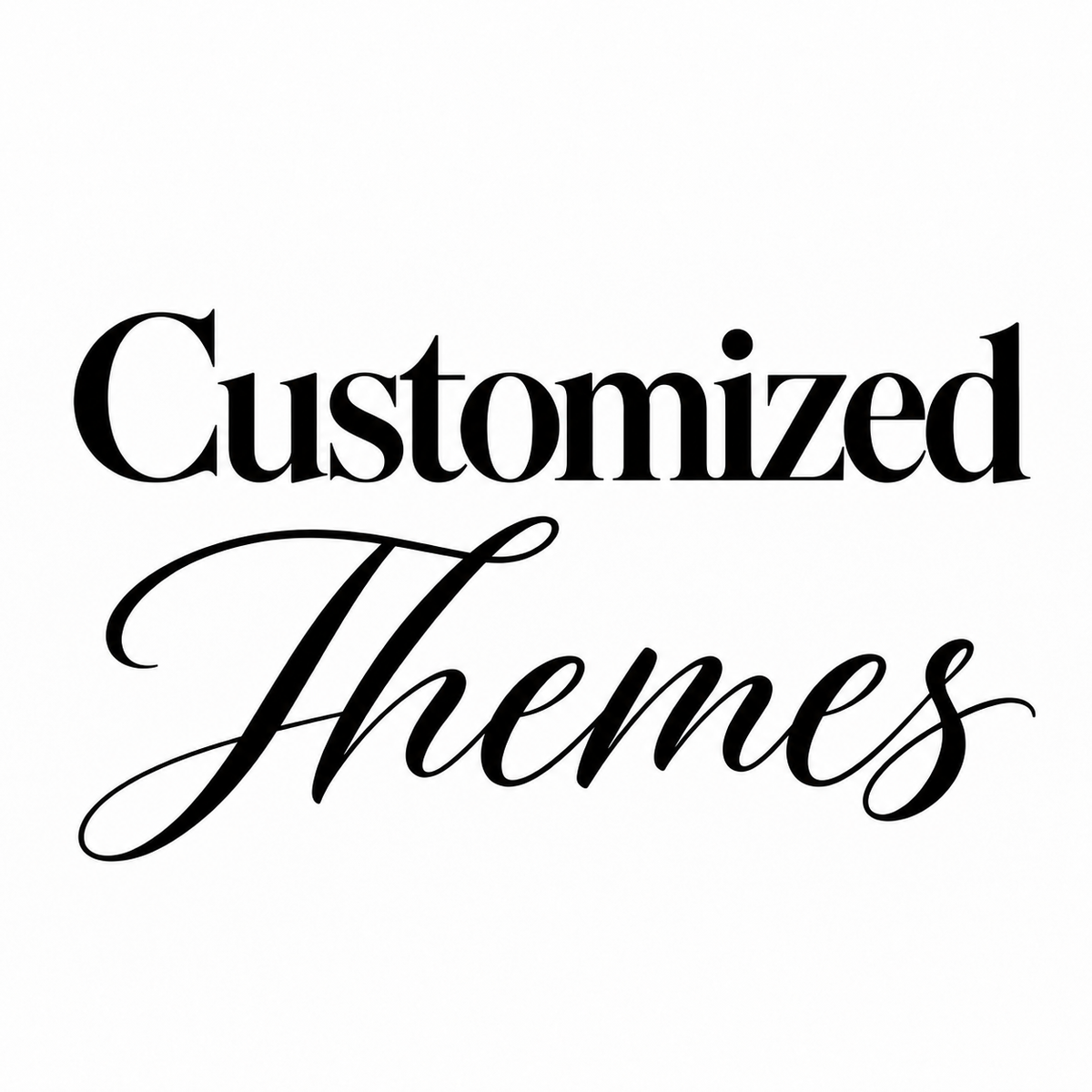 Customized Themes